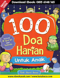 Download Ebook 100 Doa Harian Untuk Anak Sesuai Al Quran Dan Sunnah Di 2020 Qur An Literasi Doa