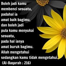 Contextual translation of jangan jadi seperti lilin into english. Inshaallah Boleh Jadi Kamu Membenci Sesuatu Padahal Ia Amat