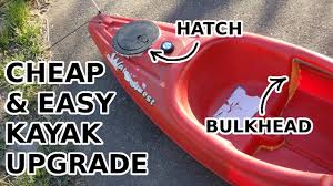 The a hatch requires a very flat deck; Upgrading A Cheap Plastic Kayak With A Hatch And Watertight Bulkhead Youtube