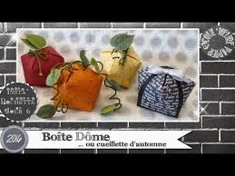 Coul Heure Papier Serie Insta Pochette Boite Dome Ou Cueillette D Automne Tutoriel Video Tuto Boite Boite En Papier