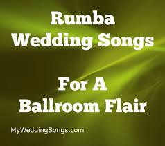 Rumba Wedding Songs For A Ballroom Flair My Wedding Songs Line Dance Songs Wedding Songs Rumba