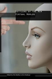 Settlers of the New Virtual Worlds: Hoffman, Erin, Bethke, Erik:  9781439203606: Amazon.com: Books