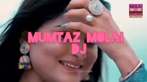 Mumtaz molai new Dj song , MOLAI ZAFAR GABOL