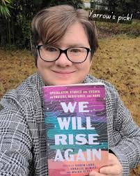 Check out our staff round-up for this week's #NewTitleTuesday!⁠ ⁠ Yarrow's  pick (@dearyarrow):⁠ · We Will Rise Again: Speculative Stories and Essays 