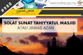 Solat ini amat digalakkan dan seseorang itu digalakkan melakukan sunat tahiyyatul masjid walaupun ketika kutbah jumaat sedang dibacakan pada hari jumaat. Pejabat Mufti Wilayah Persekutuan Al Kafi 980 Solat Sunat Tahiyyatul Masjid Atau Jawab Azan