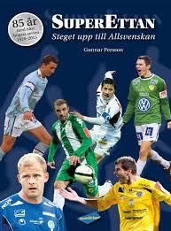 Odds portal lists all upcoming superettan soccer matches played in sweden. Superettan Steget Upp Till Allsvenskan Idrottsforlaget