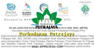 Permohonan jawatan kosong perbadanan putrajaya (ppj) kini dibuka. Jawatan Kosong Perbadanan Putrajaya 28 Februari 2018 Appjawatan Malaysia