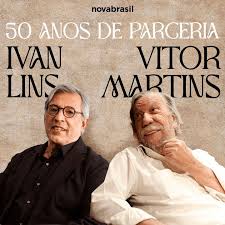 Ivan Lins e Vitor Martins: Novabrasil celebra 50 anos da parceria da dupla  - Novabrasil