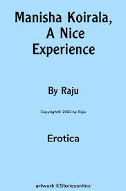 Manisha Koirala, A Nice Experience - Erotica Sex Story