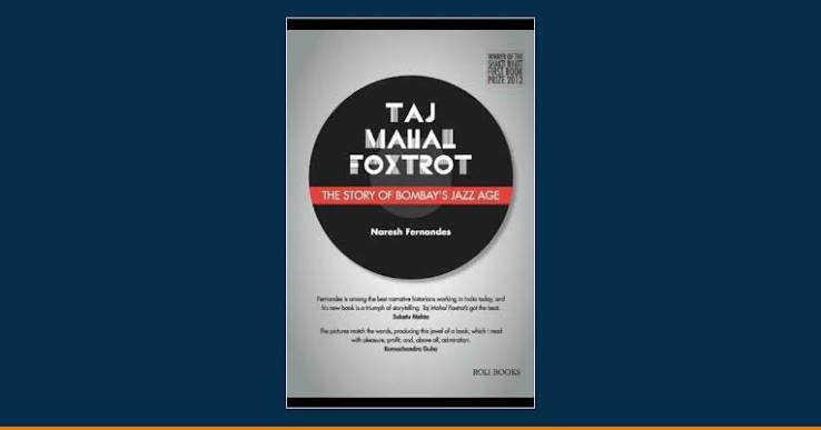 Taj Mahal Foxtrot : The Story Of Bombay's Jazz Age - Padhega India