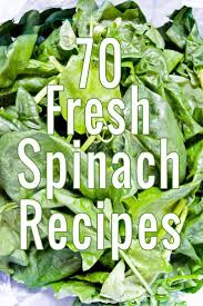 Spinach Recipes 70 Things To Do With Fresh Spinach Chocolate Zucchini Spinach Recipes Fresh Spinach Recipes Spinach Recipes Healthy