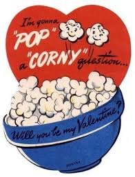 Share an animated valentine's day ecard or a cute and funny ecard with your family and friends, it's easy! I M Gonna Pop A Corny Question Will You Be My Valentine Cordmn Corny Valentines Retro Valentines Valentines For Kids