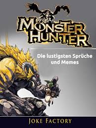 We did not find results for: Monster Hunter Die Lustigsten Spruche Und Memes German Edition Kindle Edition By Factory Joke Nagel Jens Humor Entertainment Kindle Ebooks Amazon Com