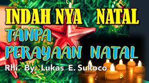 Khotbah kreatif tentang natal — khotbah perjanjian baru. Indahnya Natal Tanpa Perayaan Natal Kok Bisa Renungan Rhi Youtube