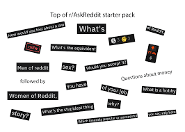 The best for every budget. Top Of R Askreddit Starter Pack Starterpacks
