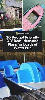 And pontoon boats are popular with can sufficient stability towards steadiness. 20 Budget Friendly Diy Boat Plans For Loads Of Water Fun