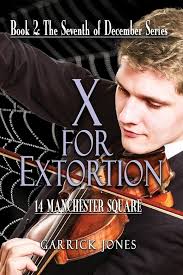 Amazon.com: X for Extortion: 14 Manchester Square (The Seventh of  December): 9781922628800: Jones, Garrick: Books