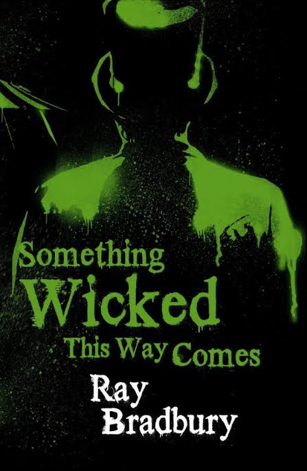 Something Wicked This Way Comes by Ray Bradbury – happyspacenoises
