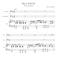 Available at a discount in these digital sheet music collections Say It Ain T So Trombone With Accompaniment Arrangement Sheet Music For Piano Trombone Bass Mixed Trio Musescore Com