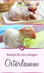 Mit Diesem Rezept Wird Ein Osterlamm Schon Saftig Backen Ostern Osterlamm Backen Osterlamm Rezept Ostern Rezepte Backen