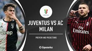 Head to head statistics and prediction, goals, past matches, actual form for serie a. Juventus V Ac Milan Predictions Confirmed Lineups Live Stream Coppa Italia Uk
