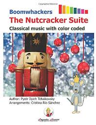'wikipedia lib.' nutcracker, ballet, op. Boomwhackers The Nutcracker Suite Classical Music With Color Coded English Edition Easy Songs To Play On Boomwhackers And Chromatic Bells Rio Sanchez Cristina Garcia Rio Sofia 9781702513623 Amazon Com Books