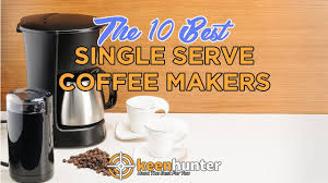 They are also quite popular among coffee drinkers, especially in office settings. Single Serve Coffee Machine Top 10 Best K Cup Coffee Machines Video Reviews 2019 Newest Best Coffee Lovers