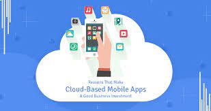 Asmcc involves developing specific applications for mobile devices that use cloud. Reasons That Make Cloud Based Mobile Apps A Good Business Investment Way2smile