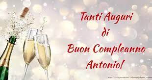 Tanti Auguri Di Buon Compleanno Antonio Cartoline Di Compleanno Per Antonio Messaggiauguri Buon Compleanno Auguri Di Buon Compleanno Buon Compleanno Cugino
