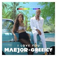 Were you one of those students who absolutely loved history class? Maejor Greeicy I Love You Lyrics Genius Lyrics