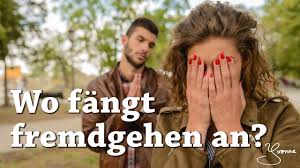 Wo fängt, eurer meinung nach, fremdgehen an? Wo Fangt Fremdgehen An Youtube