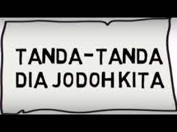 08 feb 2019, 02:15 am. Tanda Tanda Dia Jodoh Kita Youtube