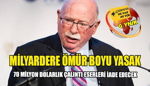 ABD'li milyarder Steinhardt'ın antika eser edinmesine ömür boyu yasak  getirildi