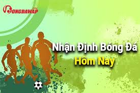 Nhận định Bong đa Hom Nay Chinh Xac Nhận định Kết Quả Bong đa Nhận định Keo Bd Của Chuyen Gia Về Cac Trận đấu Tối Nay Trong 2020 Bong
