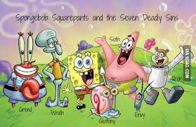 7 deadly sins on spongebob squarepants. Spongebob And The Seven Deadly Sins 9gag