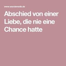 Abschied Von Einer Liebe Die Nie Eine Chance Hatte Wunderweib Liebe Loslassen Enttauschung Liebe Abschied