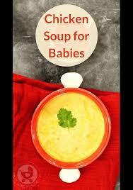 Chicken Clear Soup Recipe For Babies Baby Soup Recipe Baby Food Recipes Baby Food Breakfast
