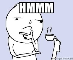 Or less commonly hm or hmmm. Hmmm Meme Holding Tea Cup With Feet Meme Generator