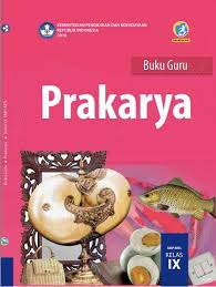 Pkn kelas 9 smp diknas kurikulum 2013 revisi 2018 shopee indonesia. Prakarya Buku Guru Kelas 9 Ix Kurikulum 2013 Revisi 2018 Buku Kurikulum Guru