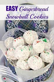 Gingerbread Snowball Cookies Recipe Snowball Cookies Holiday Baking Mexican Wedding Cookies