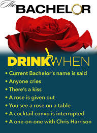 The Bachelor Drinking Game Drink When Bachelor Drinking Game Drinking Games Bachelorette Drinking Games