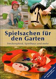 Wir haben einen überblick mit einer auswahl an spannenden spielsachen für den garten. Spielsachen Fur Den Garten Steckenpferd Spielhaus Und Mehr Guter Zustand Ill Karton Geb 2009 Donaustrudl