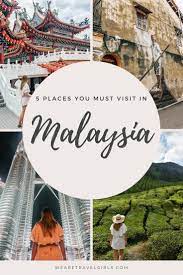 5 Places You Must Visit In Malaysia We Are Travel Girls Girls Trip Malaysia Travel Asia Travel