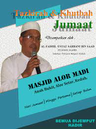 Bagaimana caranya agar hati kita tidak penutup teks khutbah jumat singkat. Masjid Alor Madi Tazkirah Khutbah Jumaat