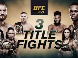 Ufc 259 took place saturday, march 6, 2021 with 15 fights at ufc apex in las vegas, nevada. Ufc 259 Full Fight Card Three Title Defense One Spectacular Night Firstsportz