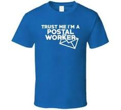 Details About New Trust Me Im A Postal Worker Funny Post Office Delivery Courier T Shirt