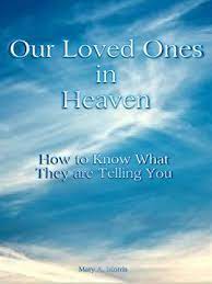 Heaven is not our destination. Our Loved Ones In Heaven Kalamazoo Public Library