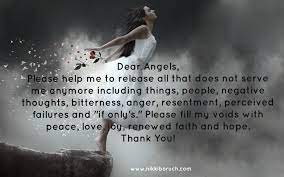 Dear Angels Please Help Me To Release All That Does Not Serve Me Anymore Including Things People Negative I Love You God Angel Quotes Inspirational Prayers