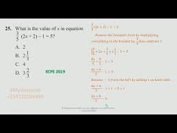 This section provides you with past papers to enhance learner achievements for all levels listed below. Kcpe Maths 2019 Qn No 25 Algebra Solving Equations Youtube