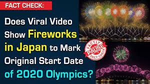 Fact Check Does Viral Video Show Fireworks In Japan To Mark Original Start Date Of 2020 Olympics Youtube